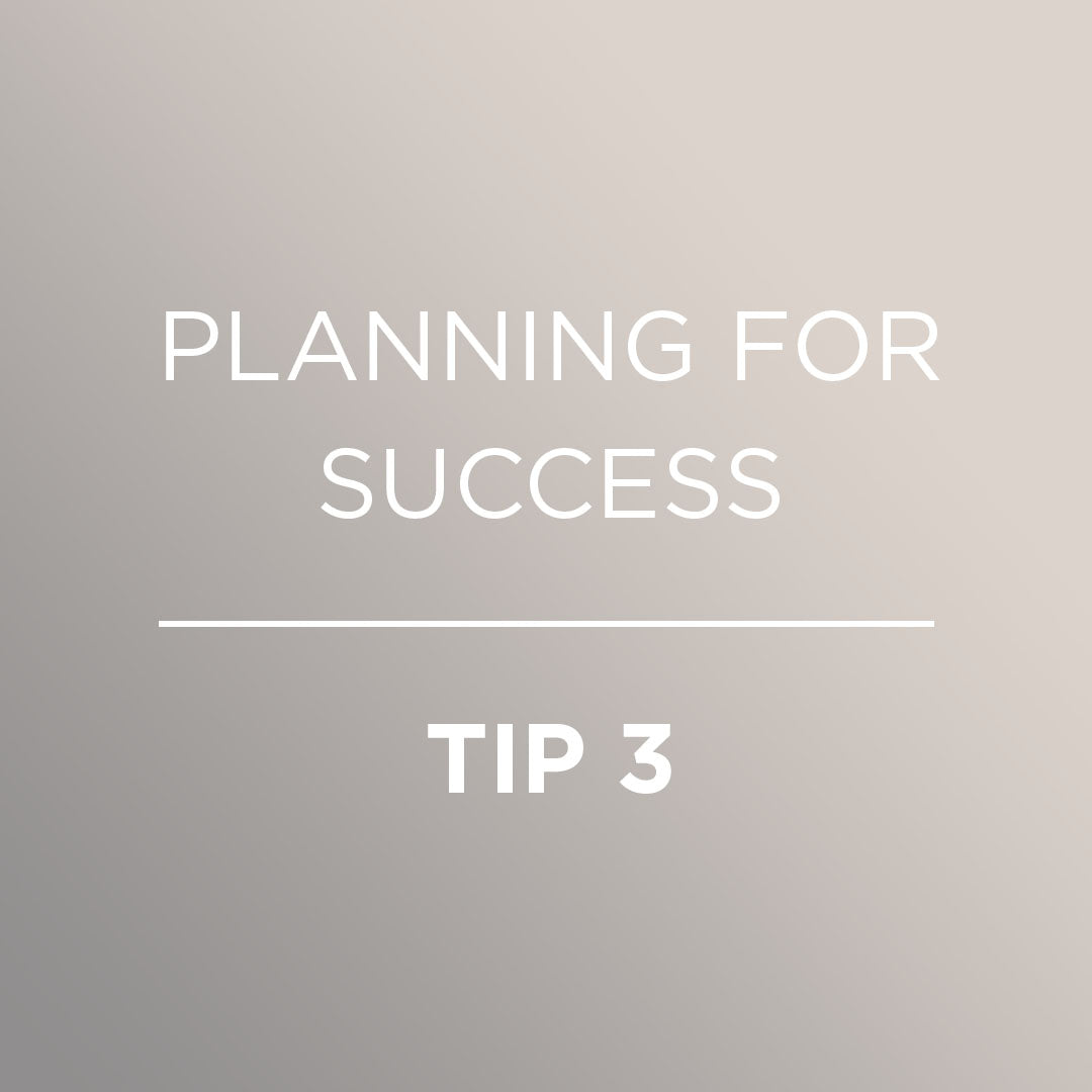 2022: PLANNING FOR SUCCESS | TIP 3
