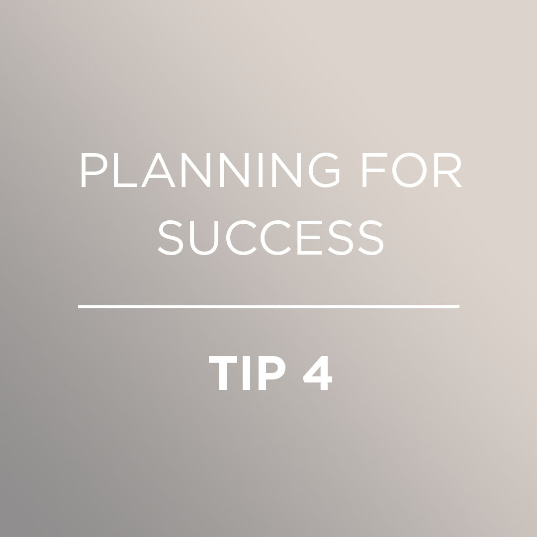 2022: PLANNING FOR SUCCESS | TIP 4