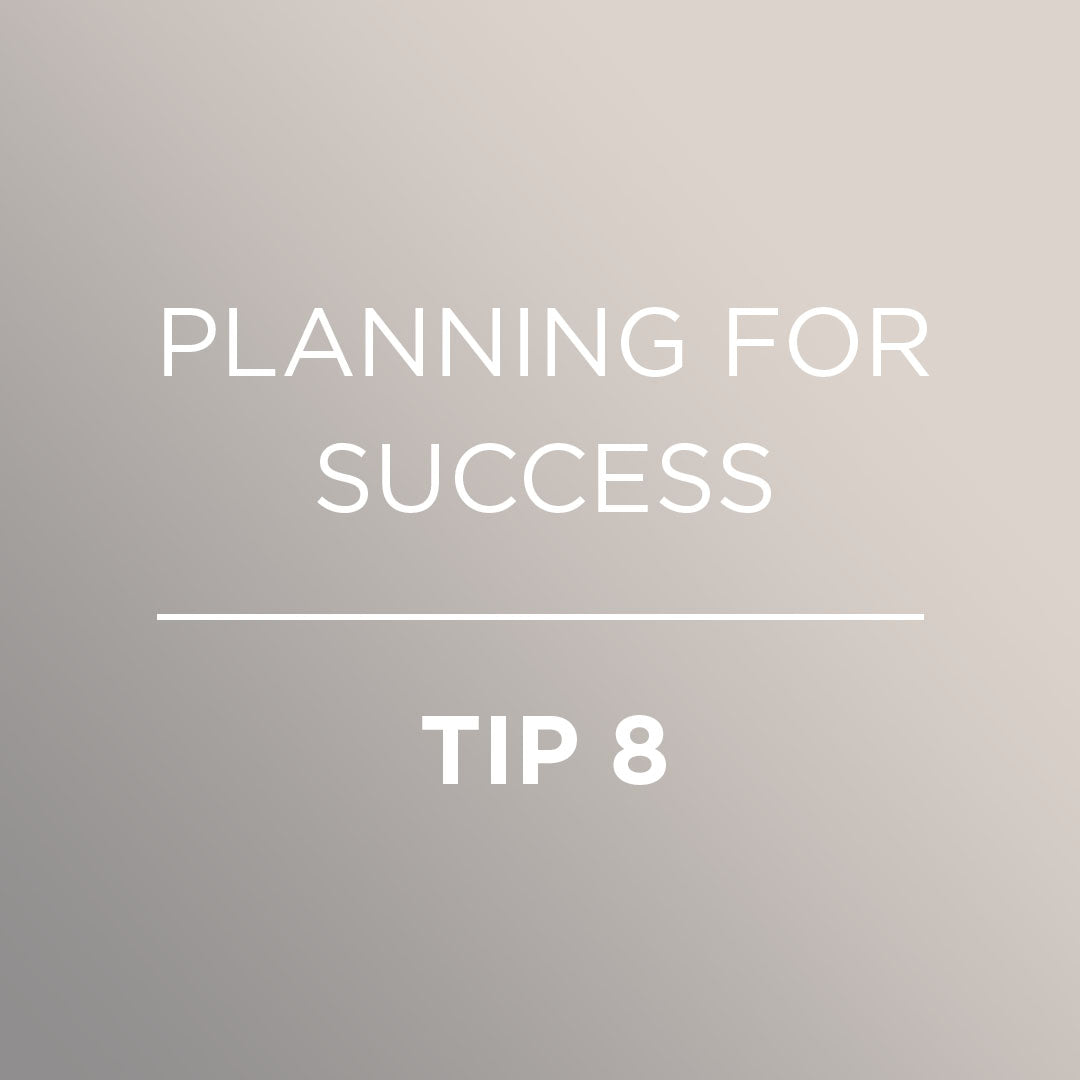 2022: PLANNING FOR SUCCESS | TIP 8