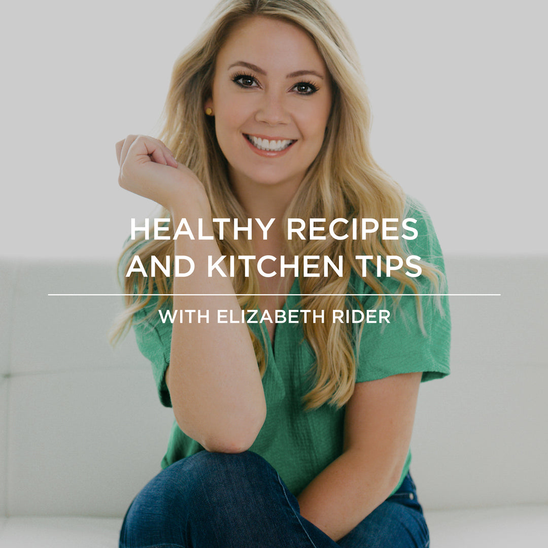 EP049 | Healthy Recipes & Tips with Elizabeth Rider