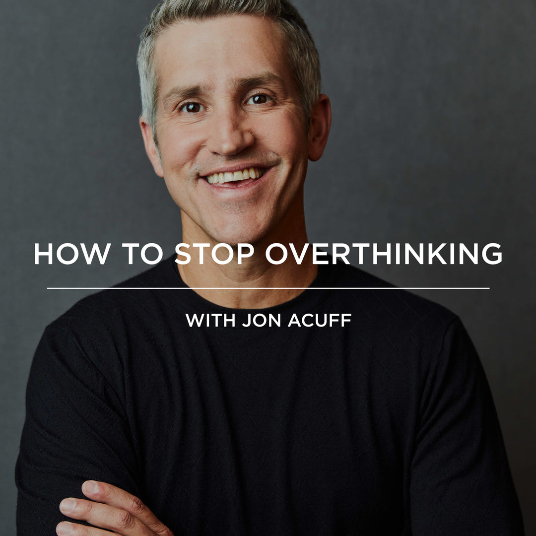 EP050 | How to Stop Overthinking with Jon Acuff