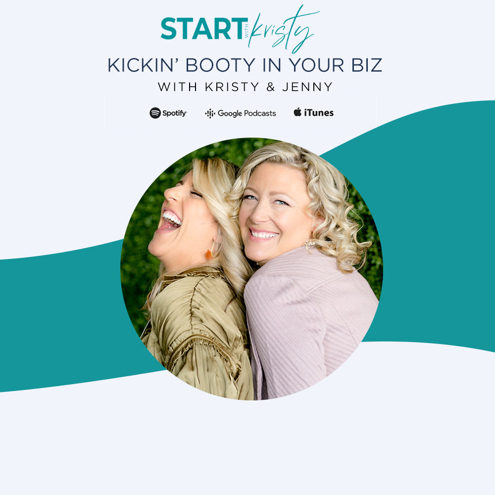 EP027 |  Kicking Booty in your Biz with Kristy and Jenny
