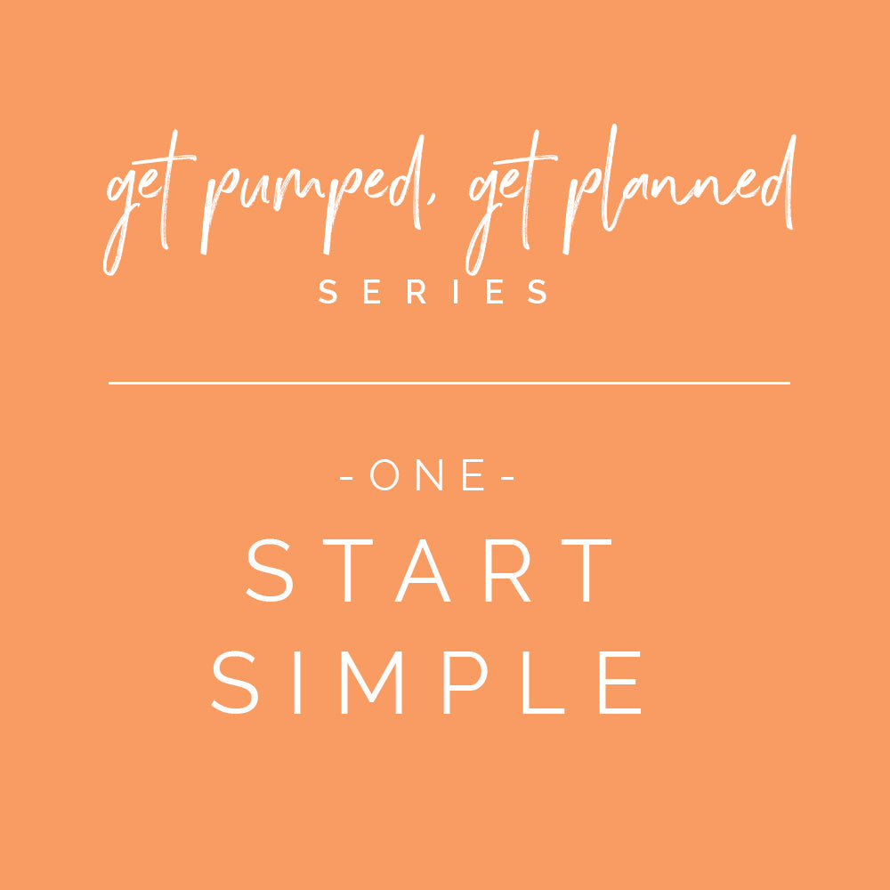 Series: Get Pumped, Get Planned! | New Planner? Start Simple!