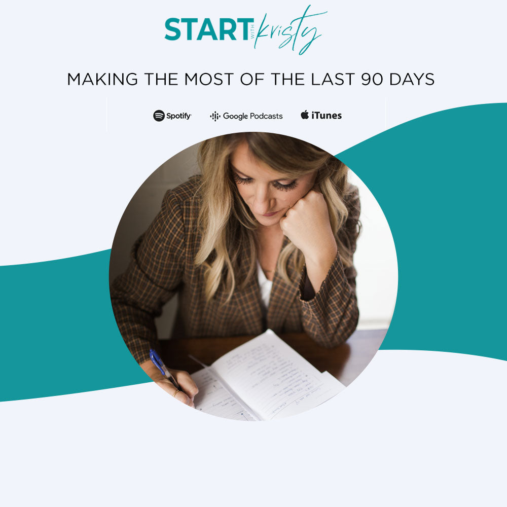 EP024 | Making the Most of the Last 90 Days