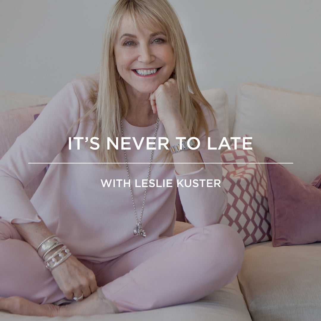EP077 | It's Never Too Late with Leslie Kuster