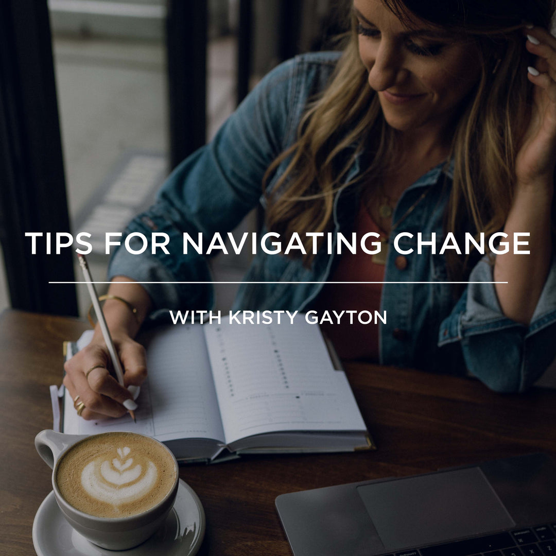 EP078 | Tips for Navigating Change with Kristy